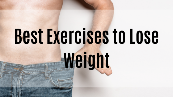 Best Exercises to Lose Weight